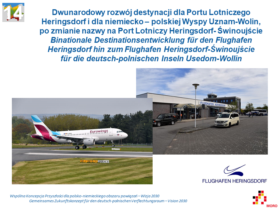 Dwunarodowy rozwój destynacji dla Portu Lotniczego Heringsdorf i dla niemiecko – polskiej Wyspy Uznam-Wolin, po zmianie nazwy na Port Lotniczy Heringsdorf- Świnoujście / Binationale Destinationsentwicklung für den Flughafen Heringsdorf, hin zum Flughafen Heringsdorf-Świnoujście für die deutsch-polnischen Inseln Usedom-Wollin